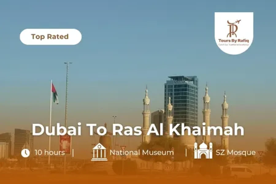 Ras Al Khaimah from Dubai: A Full-Day Experience of Culture and Natural Wonders