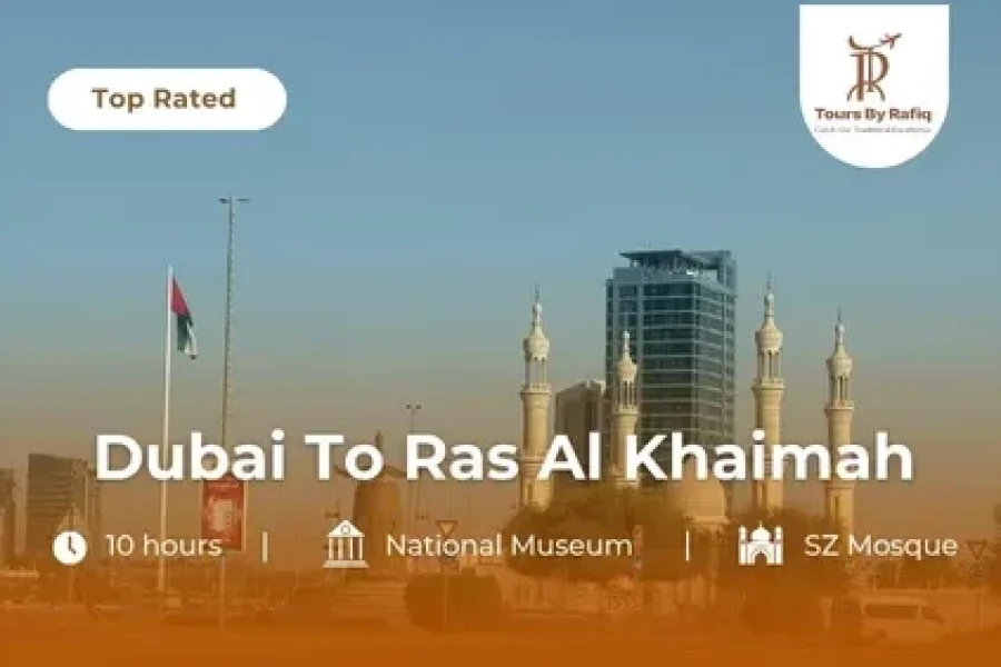 Ras Al Khaimah from Dubai: A Full-Day Experience of Culture and Natural Wonders